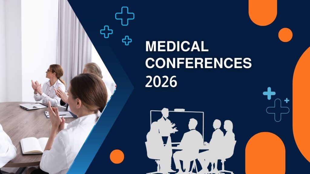 Why Attend Medical Conferences in 2026 for Healthcare Professionals!