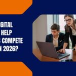 How Can Digital Marketing Help Businesses Compete Globally in 2026?